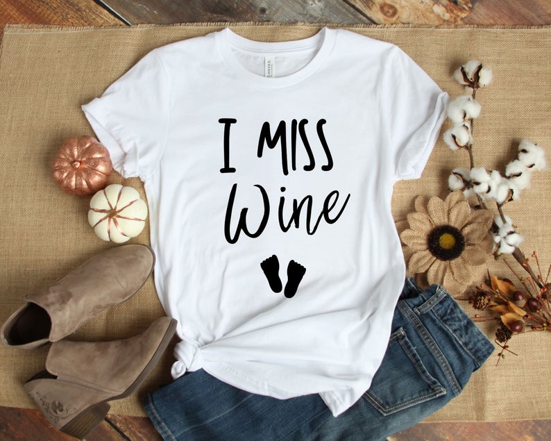 I Miss Wine Baby Announcement Pregnant Wine Lover Shirt - Teegarb