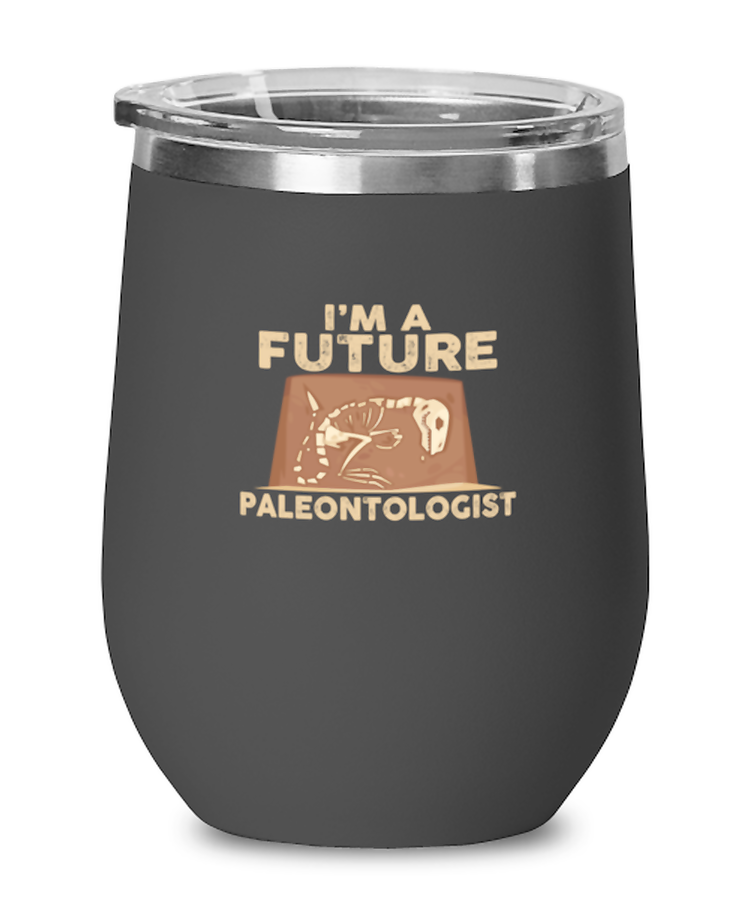 Wine Tumbler Stainless Steel Insulated  Funny I'm a Future Paleontologist Archaeologist