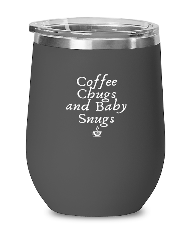 Wine  Tumbler Stainless Steel Insulated Funny Coffee Chugs And Baby Snugs Barista
