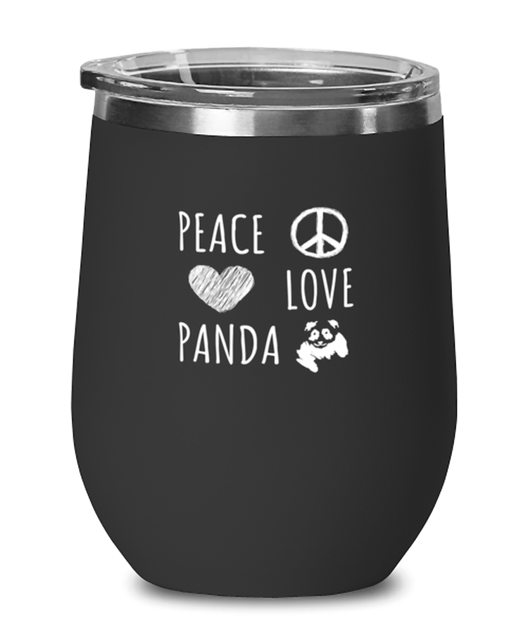 Wine  Tumbler Stainless Steel Insulated Funny Peace Love Panda Animal Wildlife