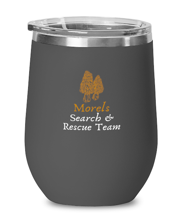 Wine  Tumbler Stainless Steel Insulated Funny Morels Search & Rescue Team Mushroom