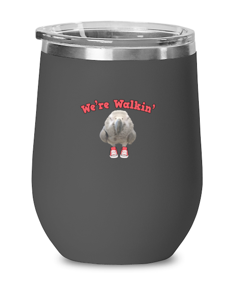 Wine Tumbler Stainless Steel Insulated  Funny We're Walkin Parrot Bird Animal