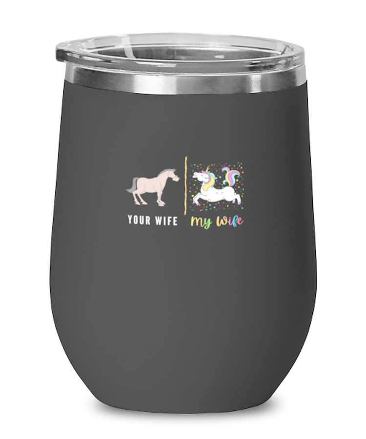 Wine Tumbler Stainless Steel Insulated  Funny Your Wife My Wife Unicorn Horse Parenting Hilarious