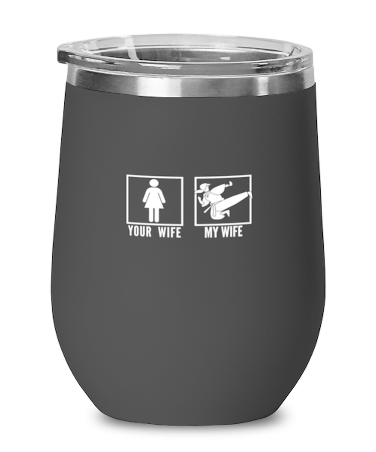 Wine Tumbler Stainless Steel Insulated  Funny Your Wife My Wife Martial Arts Karate Wushu