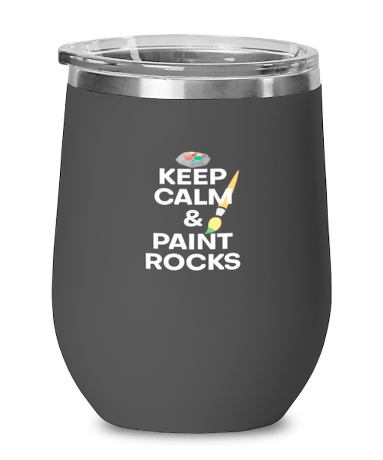 Wine Tumbler Stainless Steel Insulated  Funny Keep Calm And Paint Rocks Painter Painting Art