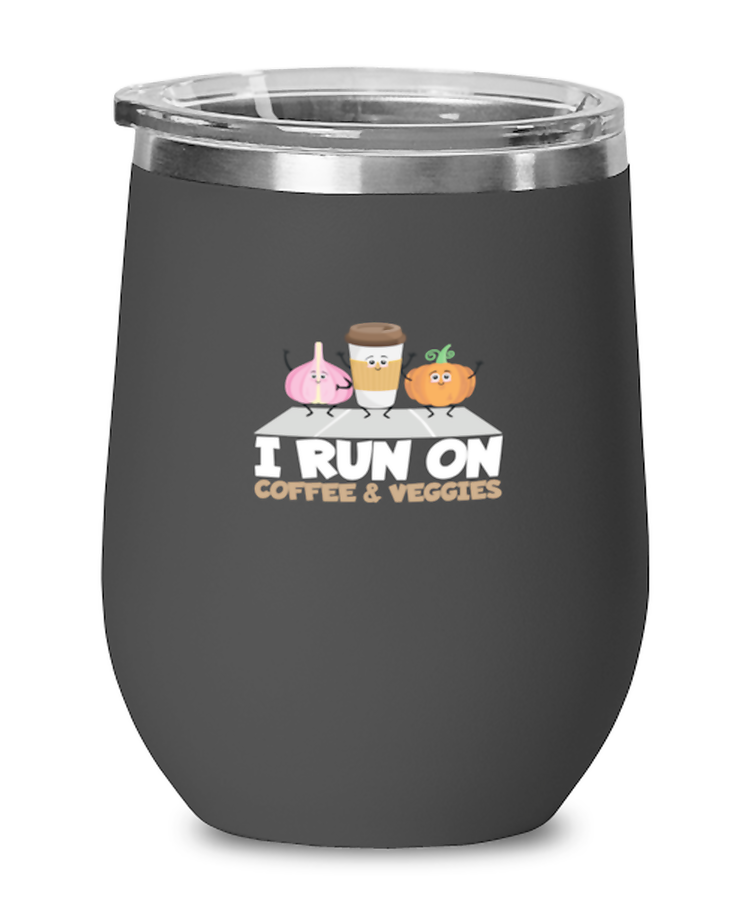 Wine Tumbler Stainless Steel Insulated  Funny I Run On Coffee And Veggies Vegans Cute