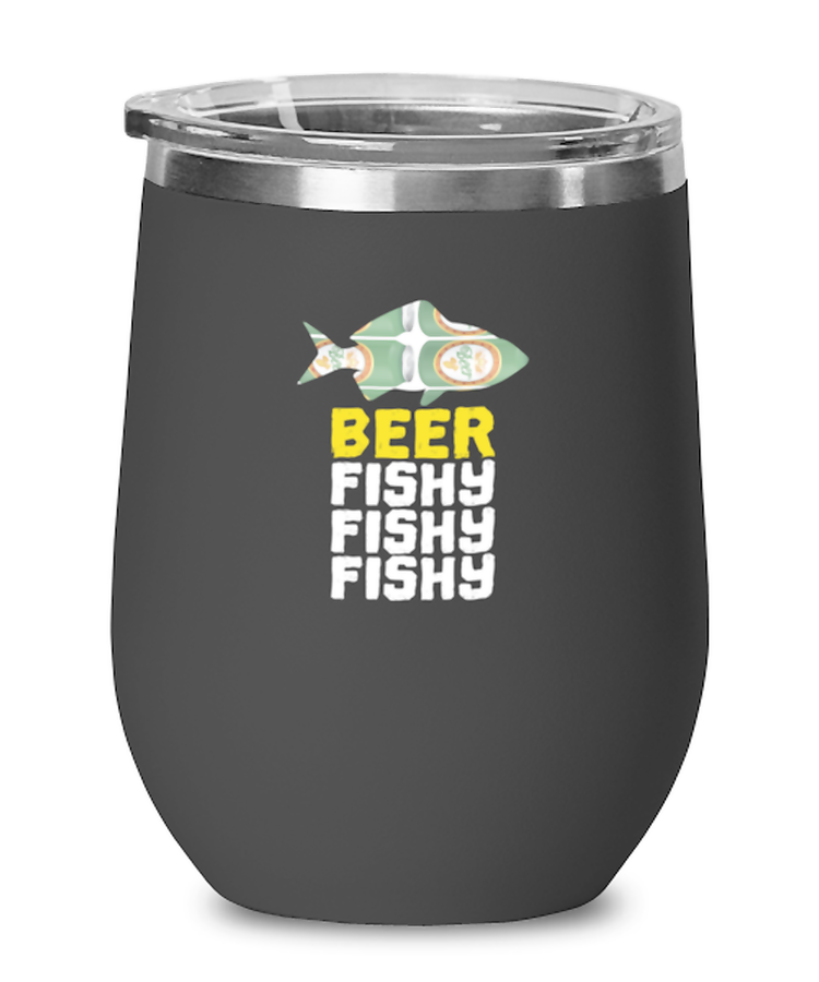 Wine Tumbler Stainless Steel Insulated  Funny Beer Fishy Fishy Fishy Sayings
