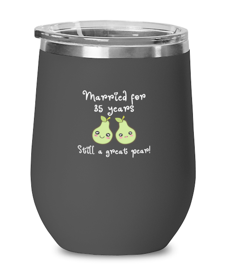 Wine Tumbler Stainless Steel Insulated  Funny Married for 35 Years Still A Great Pear Couple