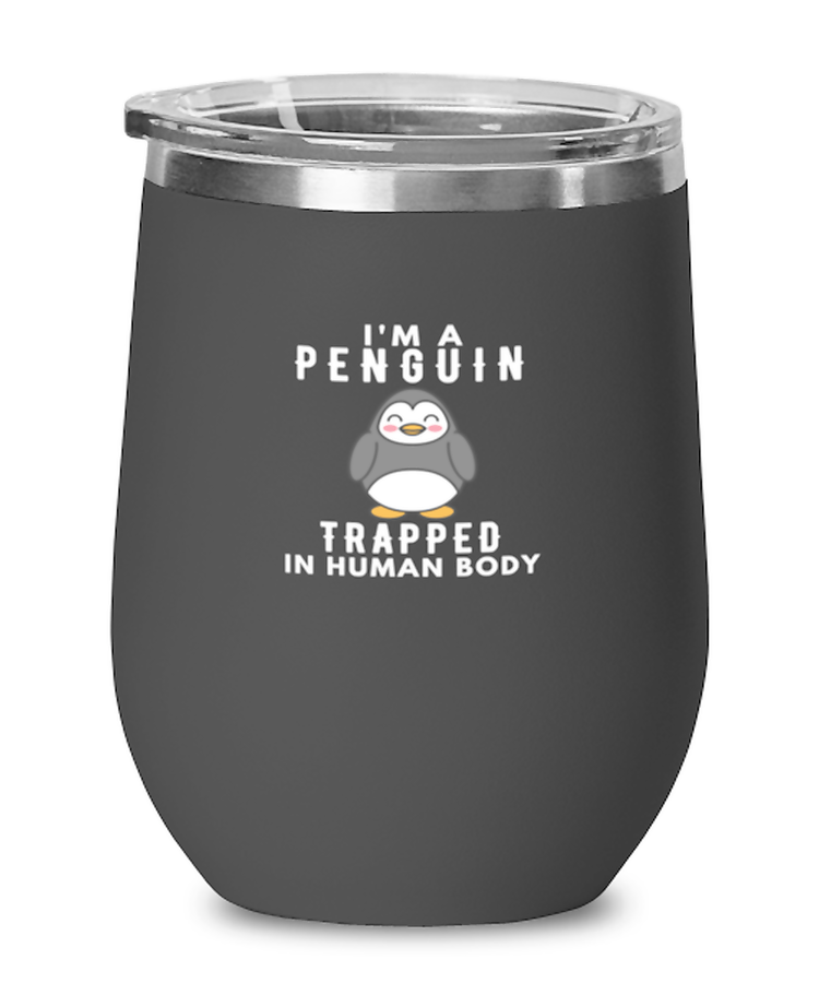 Wine Tumbler Stainless Steel Insulated  Funny  I'm A Penguin Trapped In Human Body Introvert