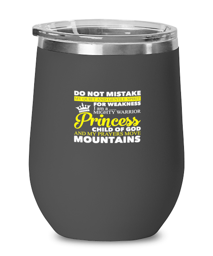 Wine Tumbler Stainless Steel Insulated  Funny I Am A Mighty Warrior Princess Child Of God Worshipper