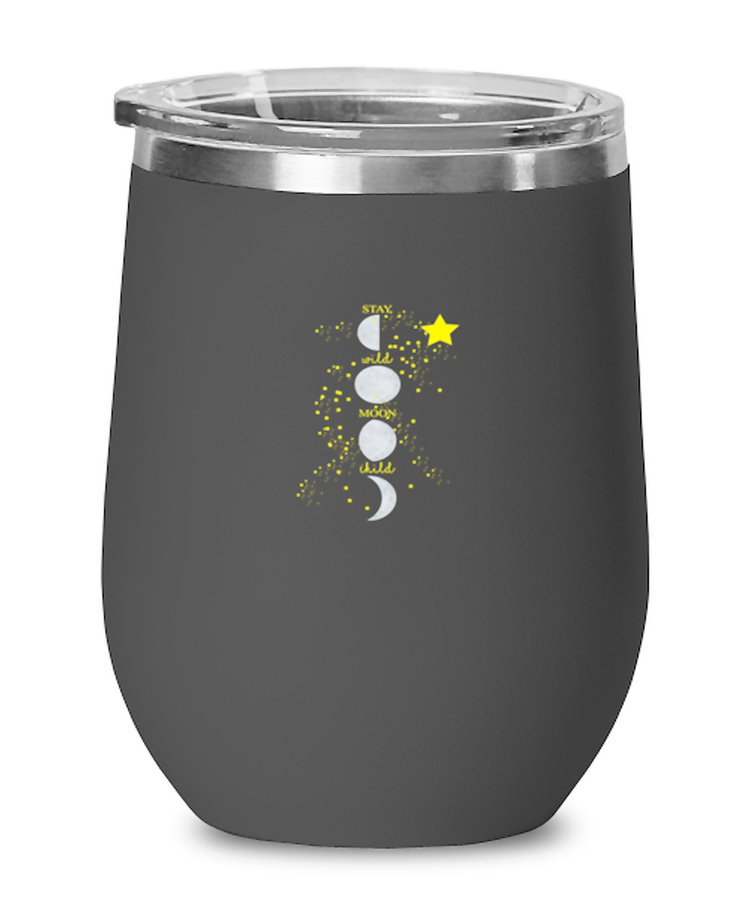 Wine Tumbler Stainless Steel Insulated  Funny Stay Wild Moon Child