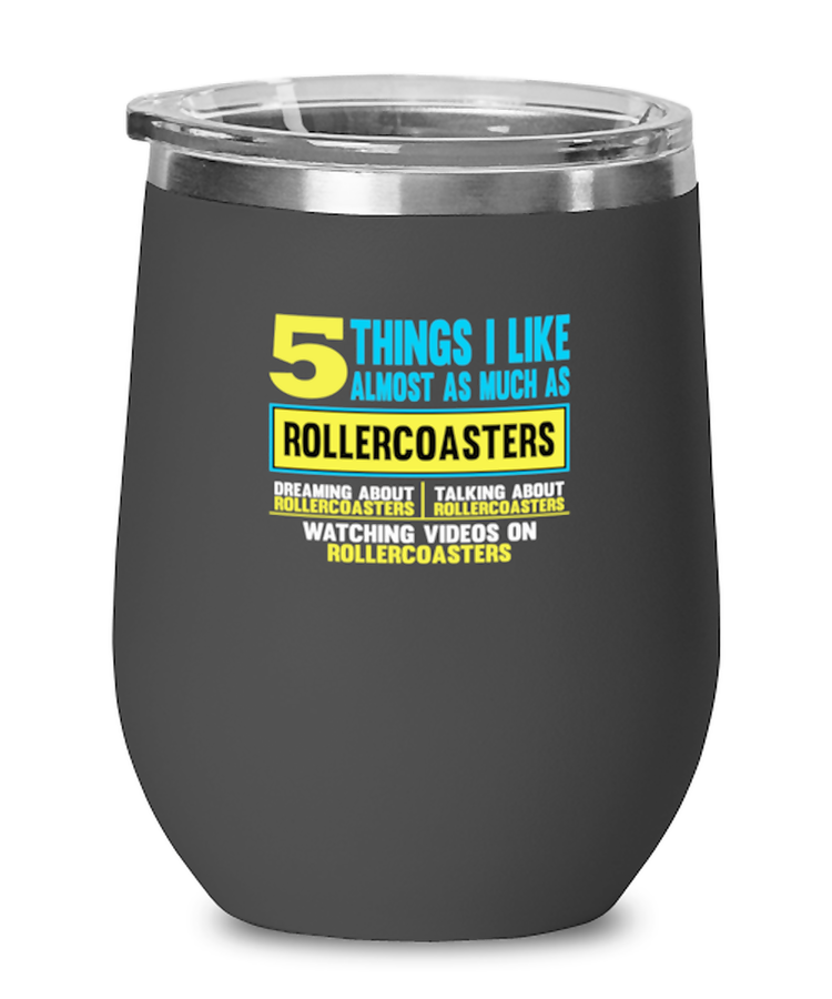 Wine Tumbler Stainless Steel Insulated  Funny 5 Things I Like almost As Much As Rollercoasters Roller Coaster