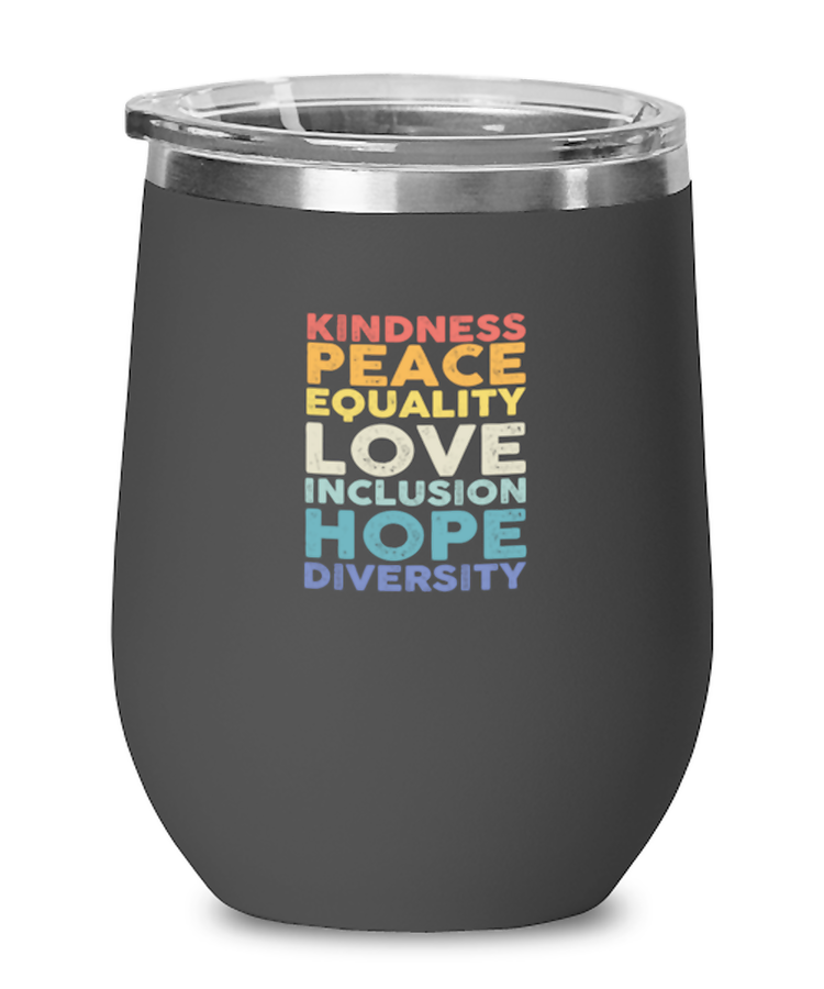 Wine Tumbler Stainless Steel Insulated  Kindness Peace Equality Love Inclusion Hope Diversity Inspirational