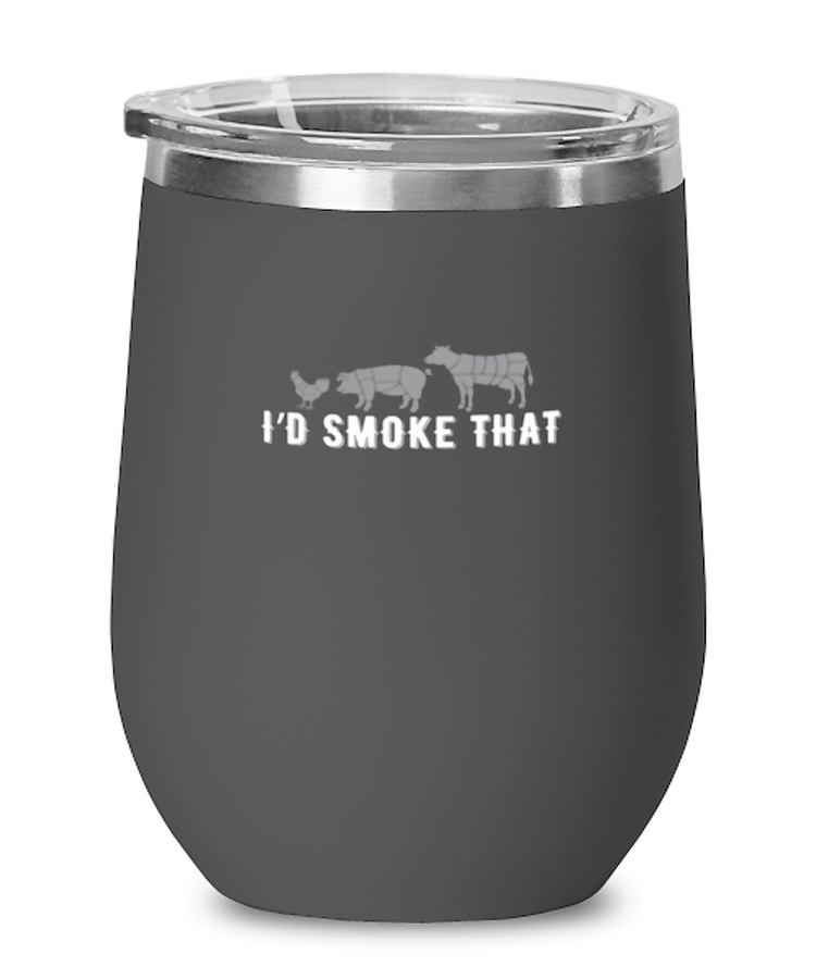 Wine Tumbler Stainless Steel Insulated Funny I'd Smoke That Meat Lover