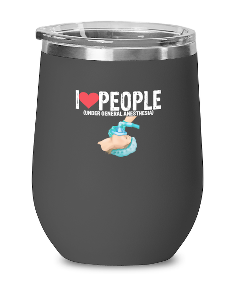 Wine Tumbler Stainless Steel Insulated  I Love People Under General Anesthesia Doctor