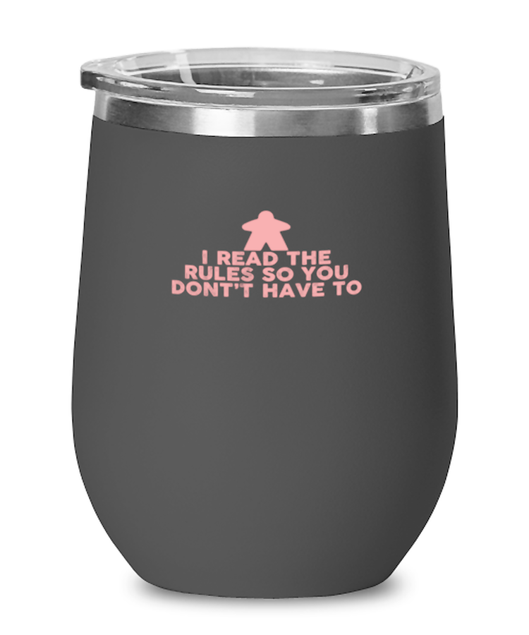 Wine Tumbler Stainless Steel Insulated Funny I Read The Rules So You Don't Have To Sarcasm