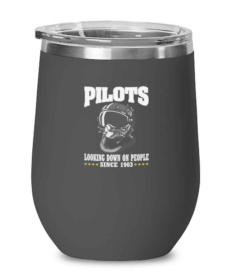 Wine Tumbler Stainless Steel Insulated Funny Pilots Looking Down On People Since 1903 Aircrews
