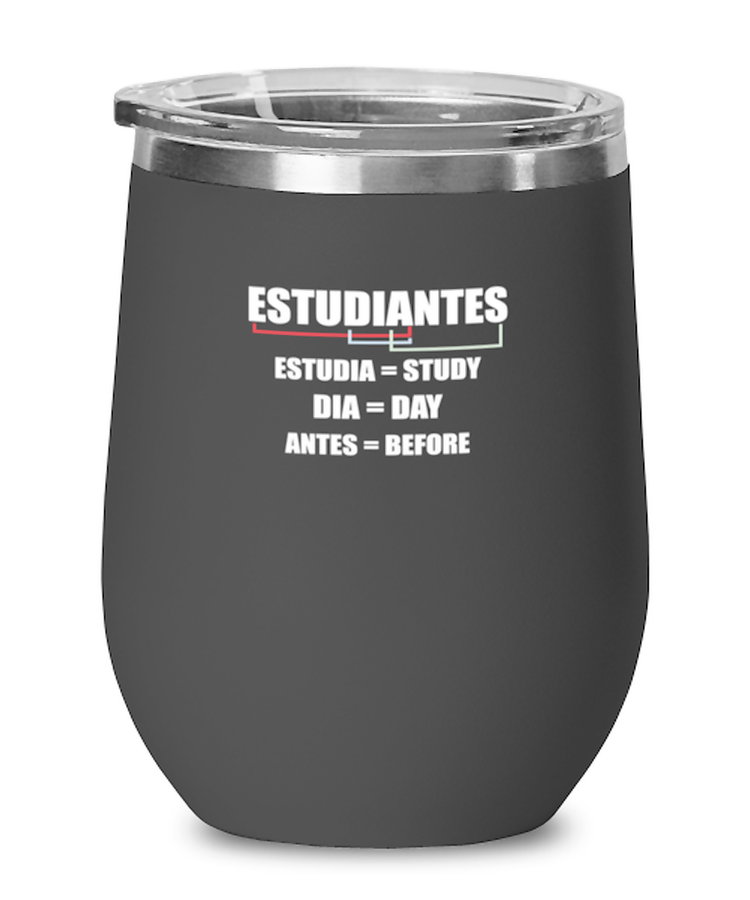 Wine Tumbler Stainless Steel Insulated  Funny Estudiantes Estudia Dia Antes Spanish Scholars