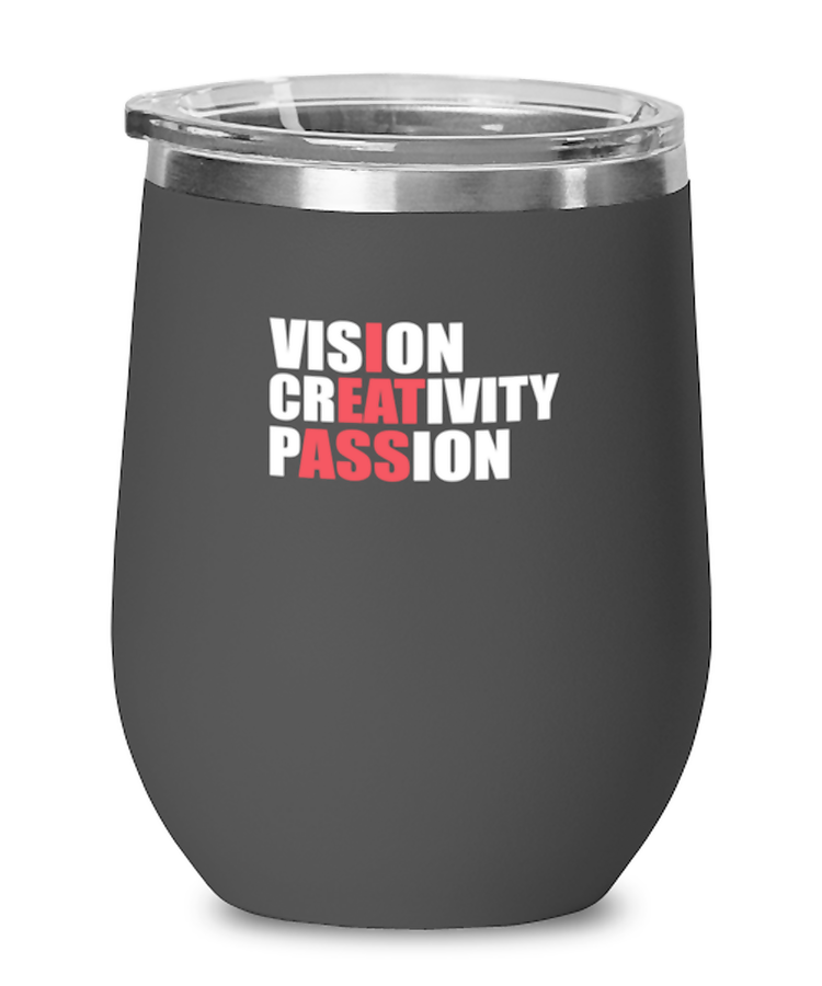 Wine Tumbler Stainless Steel Insulated  Funny Vision Creativity Passion I Eat Ass Sarcasm