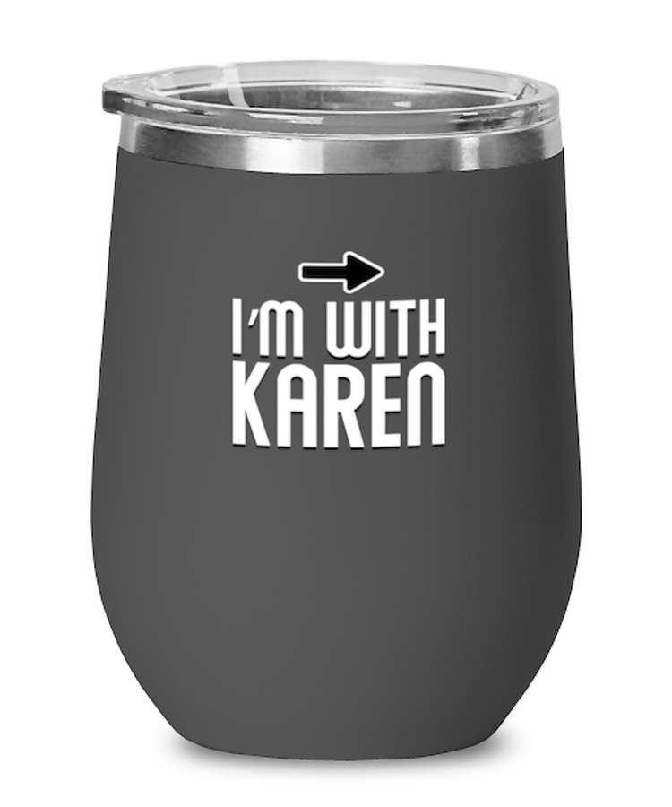 Wine Tumbler Stainless Steel Insulated  Funny I'm With Karen Halloween