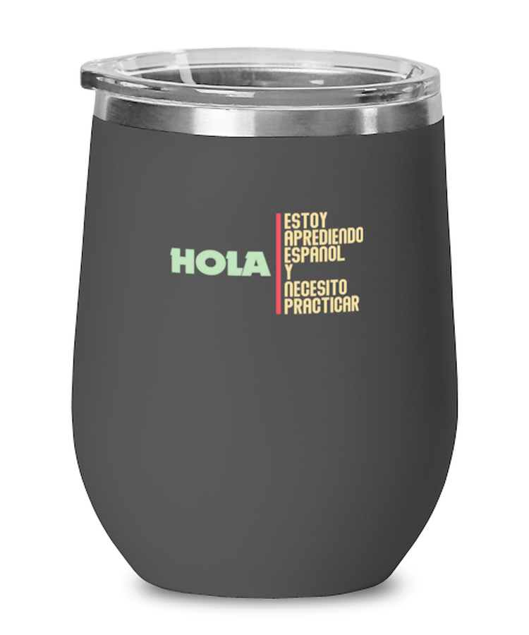 Wine Tumbler Stainless Steel Insulated  Funny Hola Estoy Aprediendo