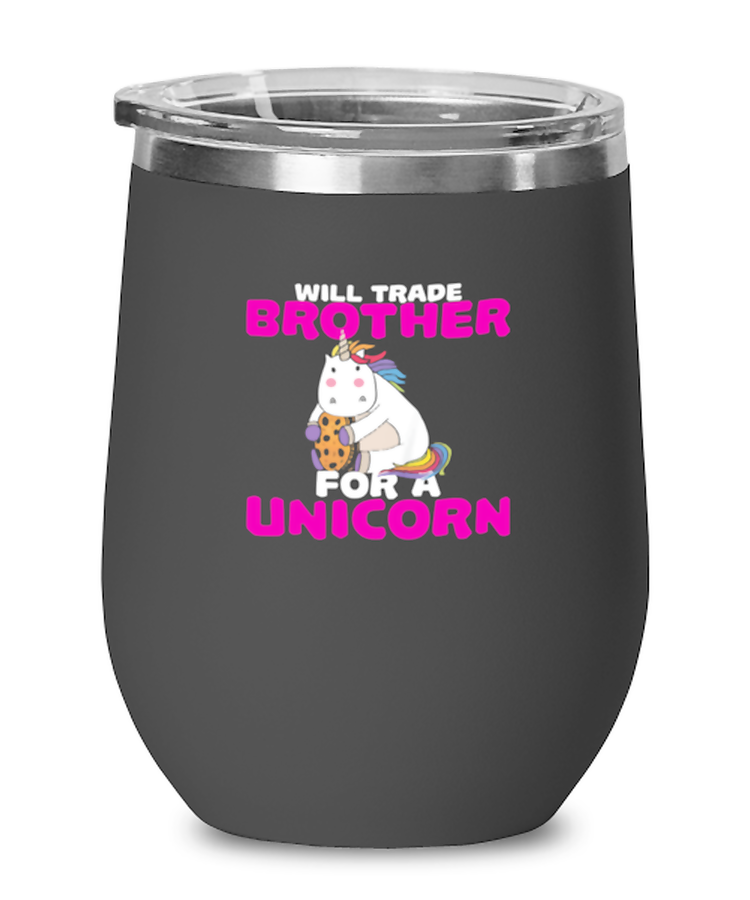 Wine Tumbler Stainless Steel Insulated  Funny Will Trade Brother For A Unicorn Sarcasm