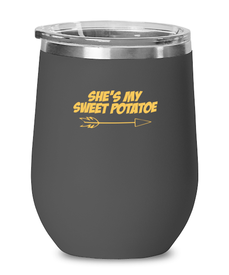 Wine Tumbler Stainless Steel Insulated Funny She's My Sweet Potatoe