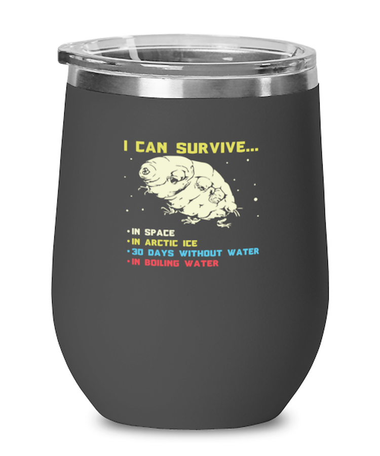Wine Tumbler Stainless Steel Insulated  Funny I Can Survide Tardigrade
