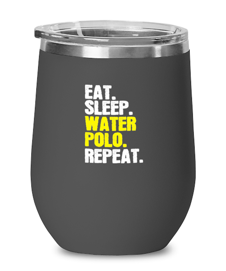 Wine Tumbler Stainless Steel Insulated  Funny Eat Sleep Water Polo Repeat Sports
