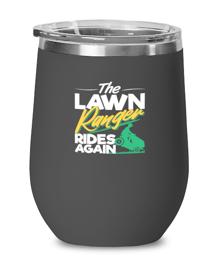 Wine Tumbler Stainless Steel Insulated  Funny The Lawn Ranger Rides Again Garden Plant