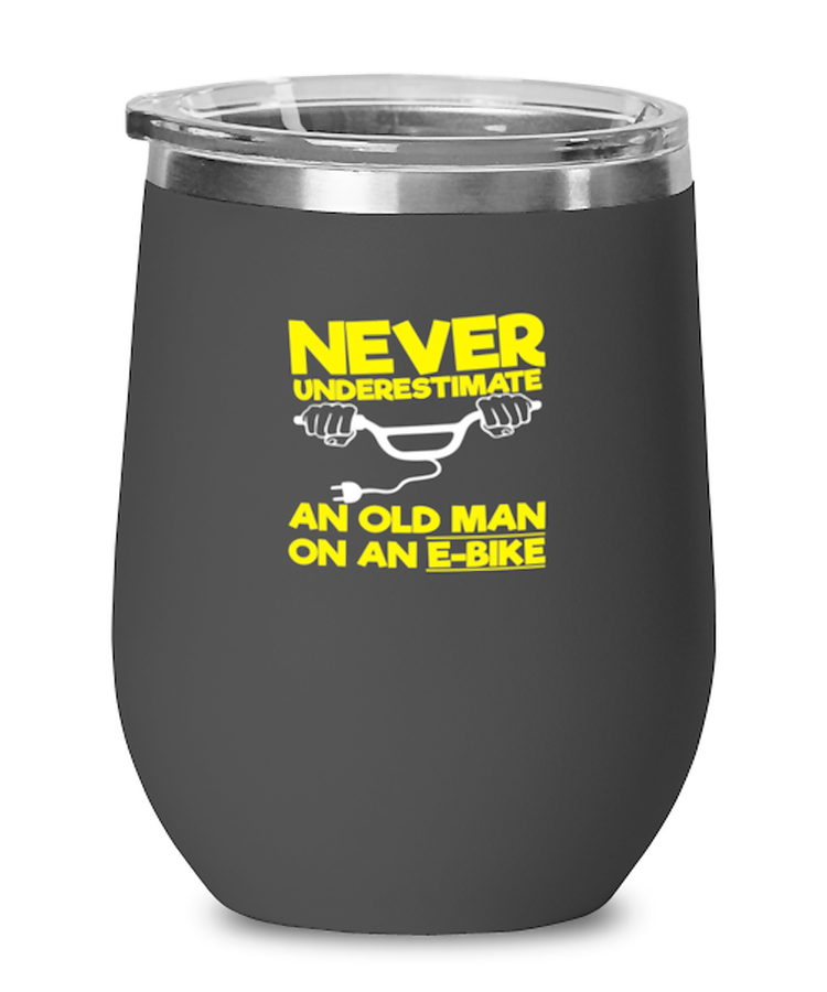 Wine Tumbler Stainless Steel Insulated  Funny Never Underestimate An Old Man On An E-bike Grandpa Grandparent