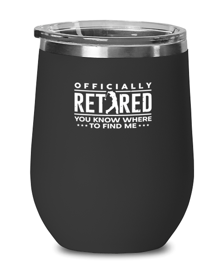 Wine Tumbler Stainless Steel Insulated Funny Dad Golfing Retirement Golfer