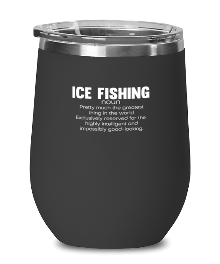 Wine Tumbler Stainless Steel Insulated Funny Ice Fishing definition Fisherman