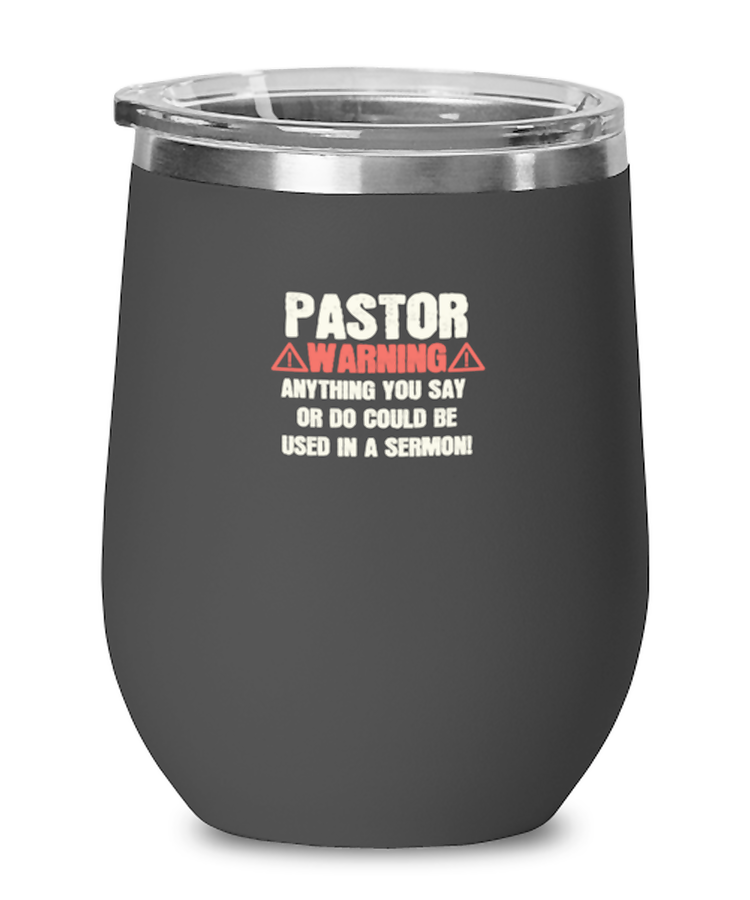 Wine Tumbler Stainless Steel Insulated Funny Pastor Warning Minister