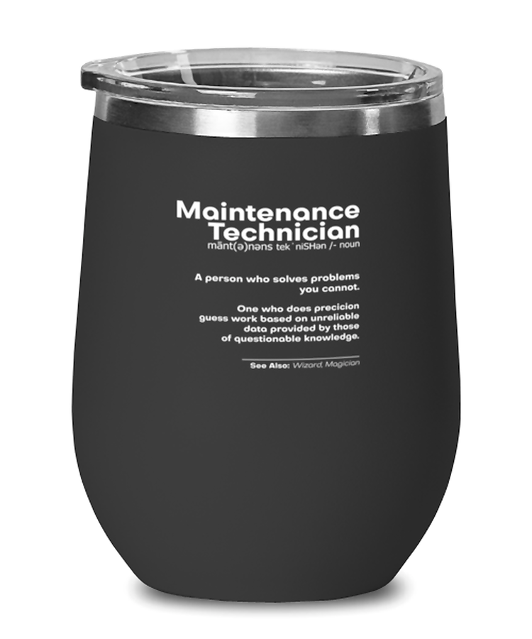 Wine Tumbler Stainless Steel Insulated  Funny Maintenance Technician Definition