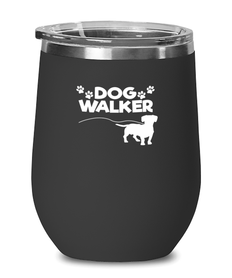 Wine Tumbler Stainless Steel Insulated  Funny Dog Walker Puppy Doggie