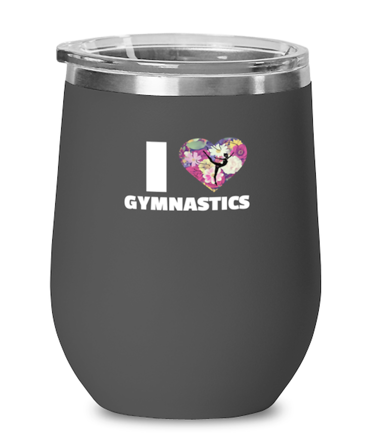 Wine Tumbler Stainless Steel Insulated Funny I Love Gymnastics