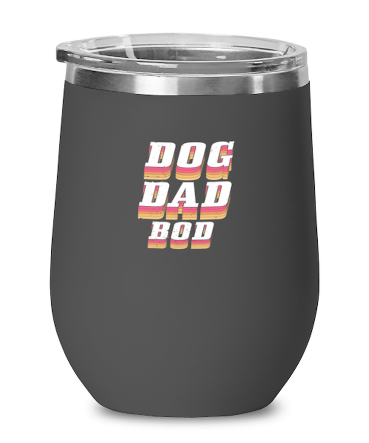 Wine Tumbler Stainless Steel Funny Dog Dad Bod