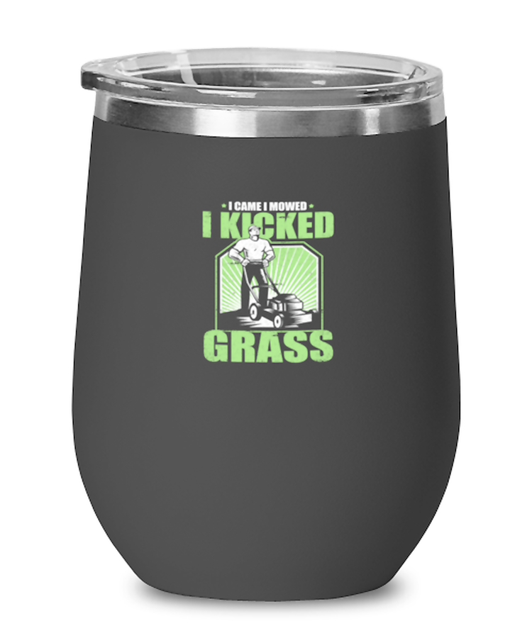 Wine Tumbler Stainless Steel Insulated Funny I Came I Mowed I Kicked Grass Lawn Mower