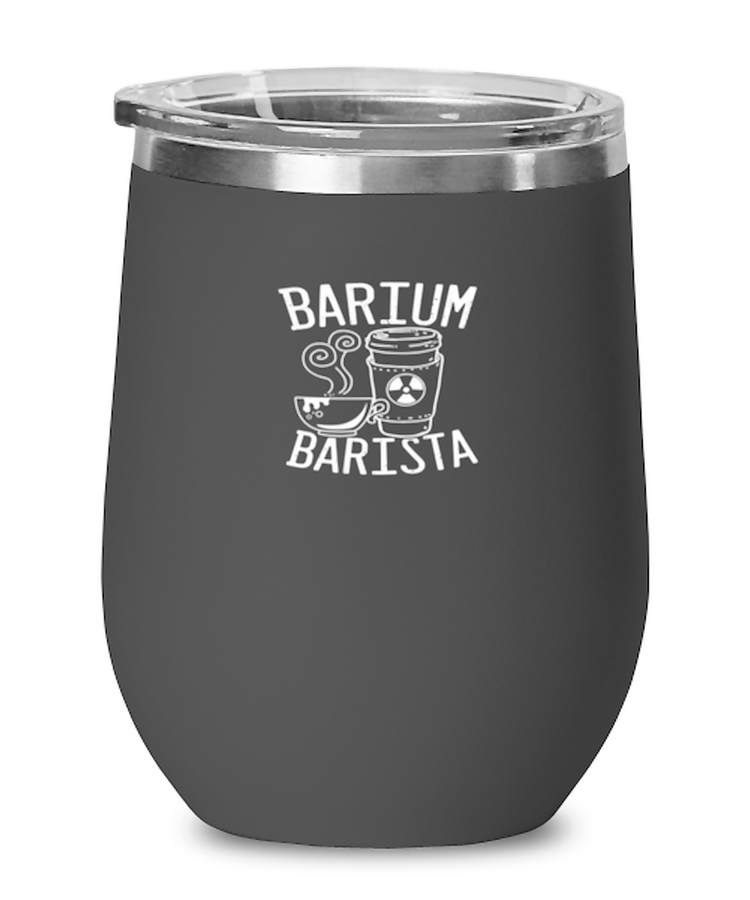 Wine Tumbler Stainless Steel Insulated Funny Barium Barista Bartender