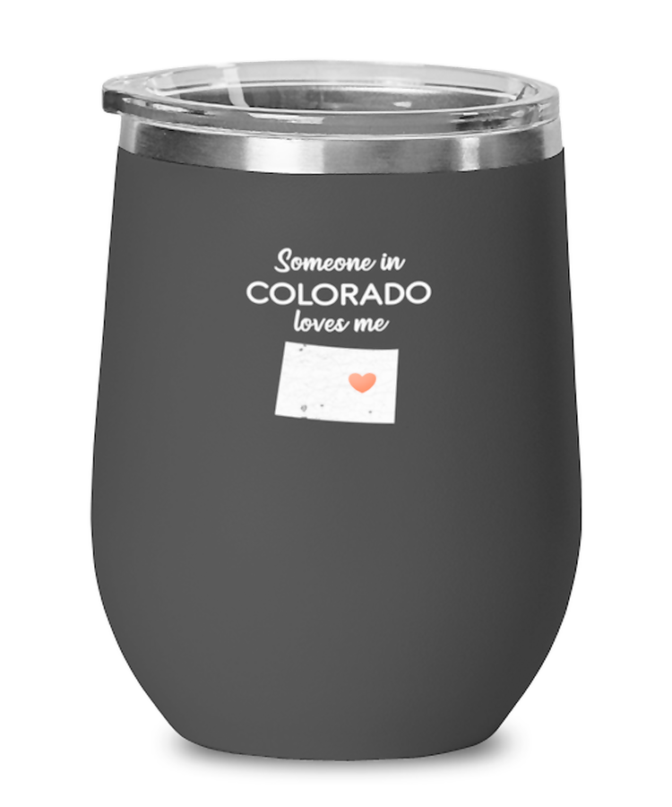 Wine Tumbler Stainless Steel Insulated Funny Someone in Colorado Loves Me State