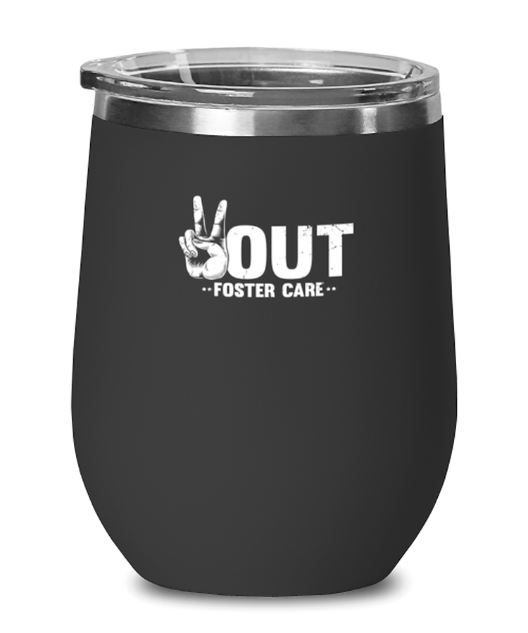 Wine Tumbler Stainless Steel InsulatedFunny Out Foster Care Adoption