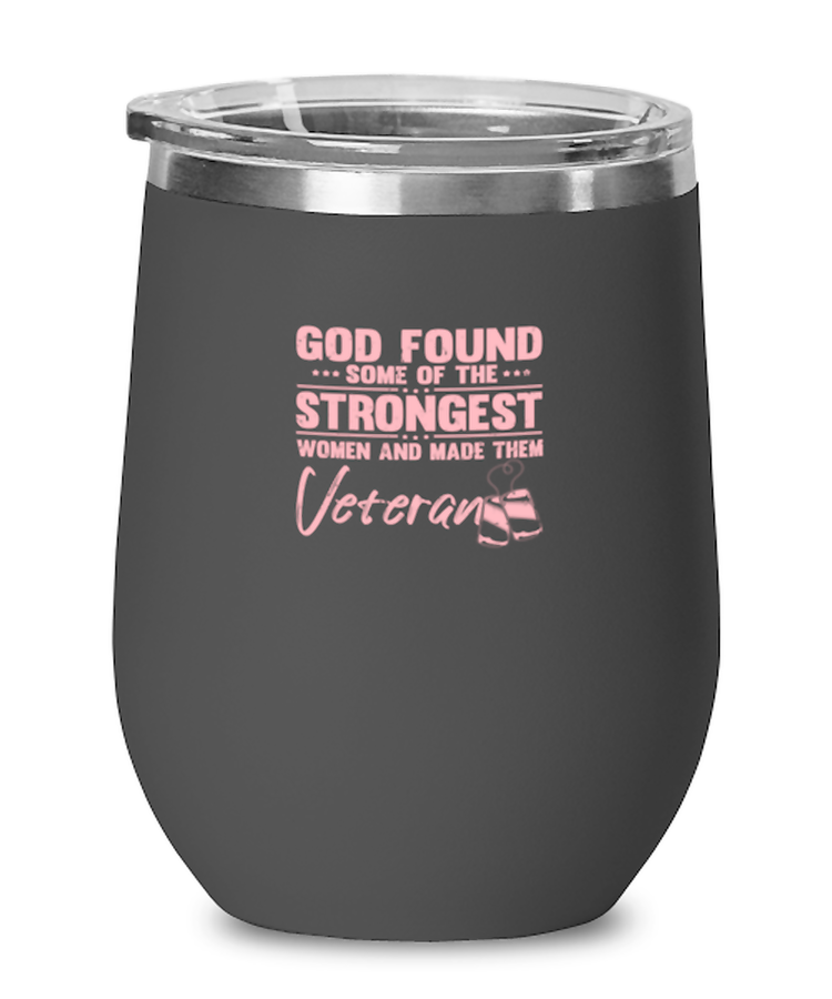 Wine Tumbler Stainless Steel Insulated Funny God Found Some Of The Strongest Women
