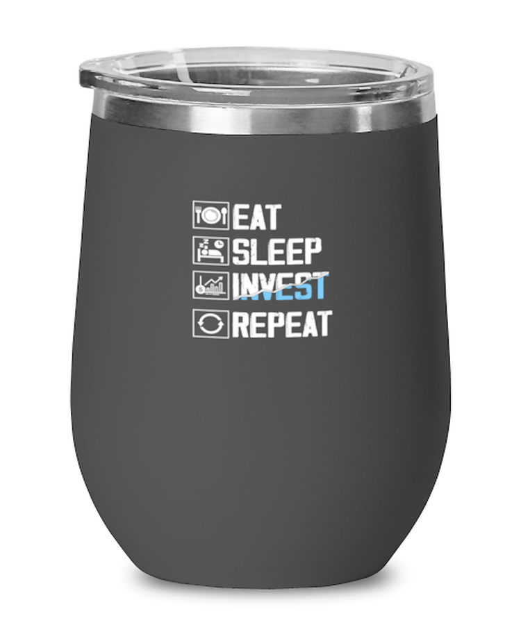 Wine Tumbler Stainless Steel Insulated Funny Eat Sleep Invest Repeat Trading Business