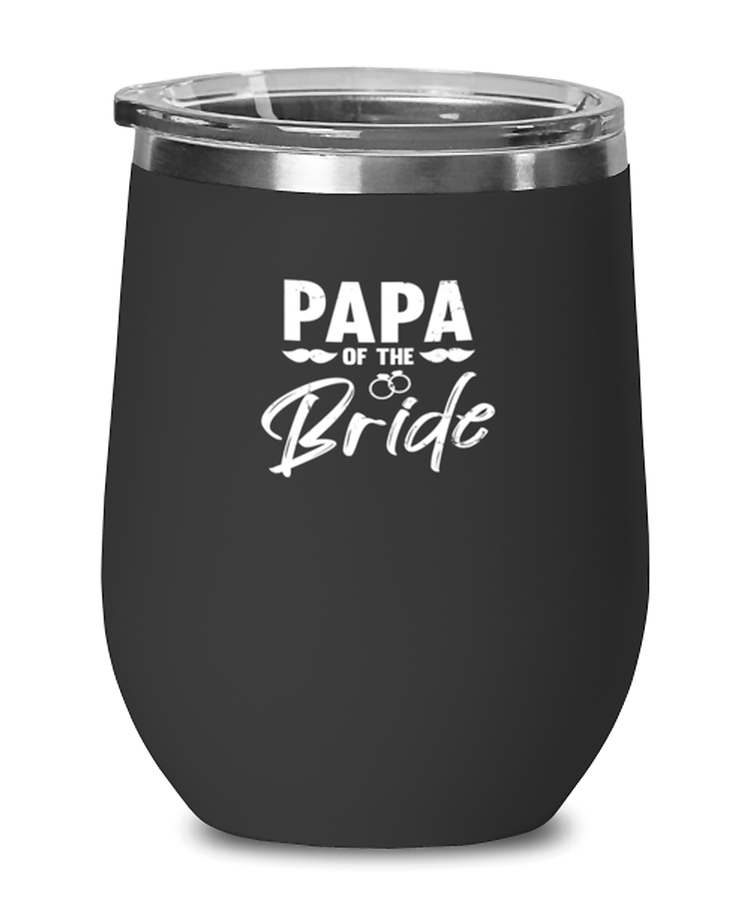 Wine Tumbler Stainless Steel Insulated Funny Papa Of the Bride Wedding Party
