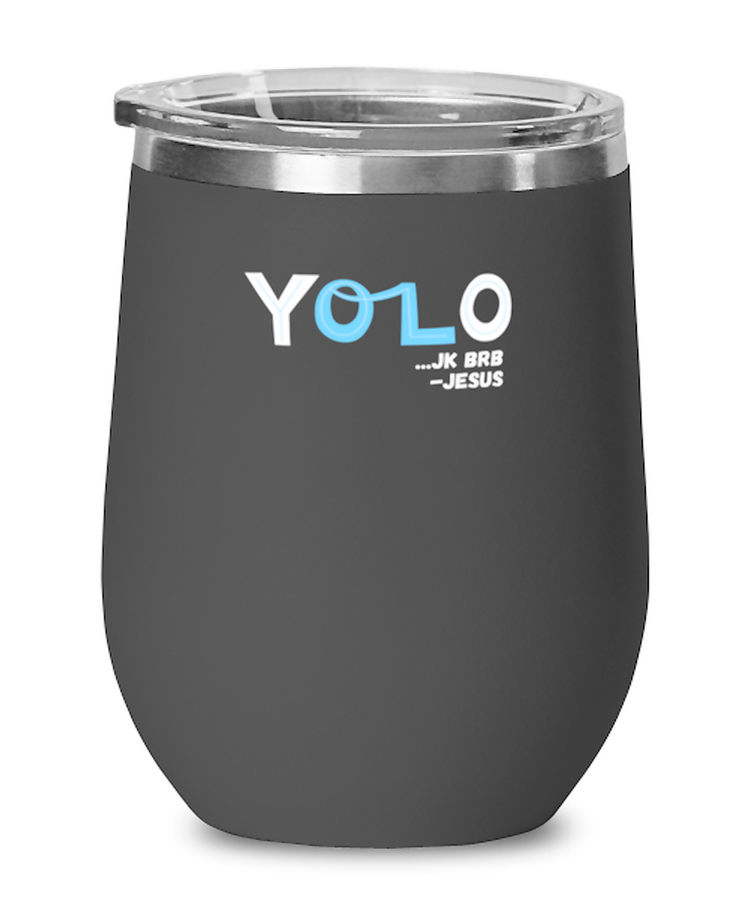 Wine Tumbler Stainless Steel Insulated Funny Yolo JK BRB Jesus