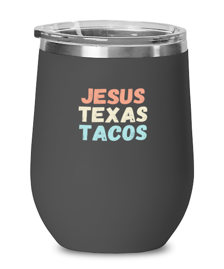 Wine Tumbler Stainless Steel Insulated Funny Jesus Texas Tacos
