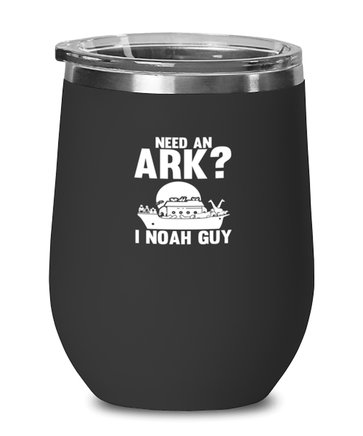 Wine Tumbler Stainless Steel Insulated Need An Ark I Noah Guy Bible Story