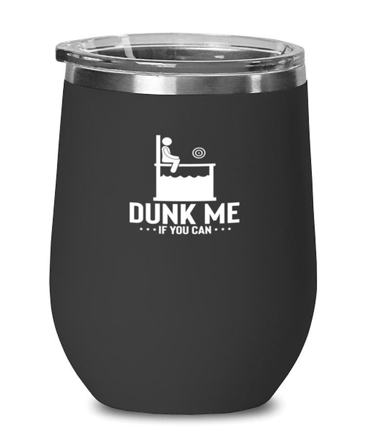 Wine Tumbler Stainless Steel Insulated  Funny Dunk Me If You Can