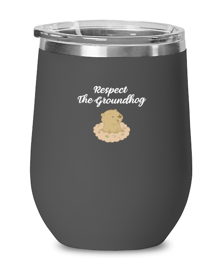 Wine Tumbler Stainless Steel Insulated  Funny Respect The Groundhog